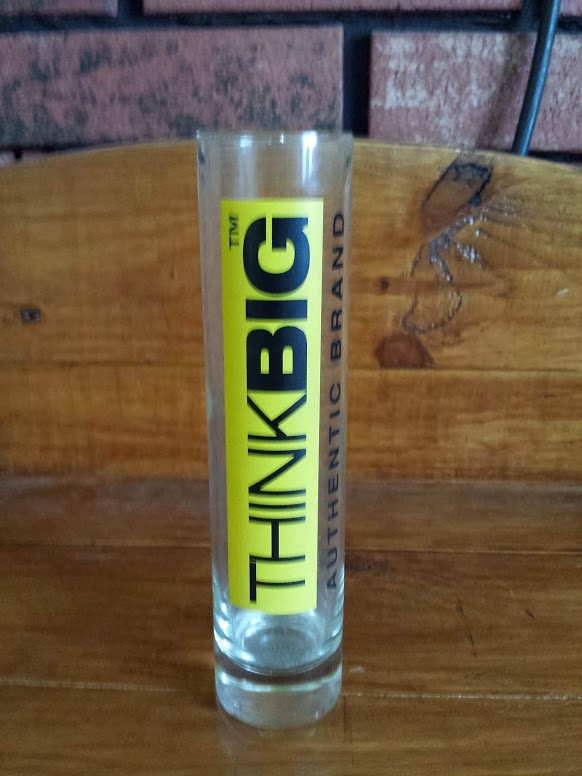 "Think Big" shot glass 